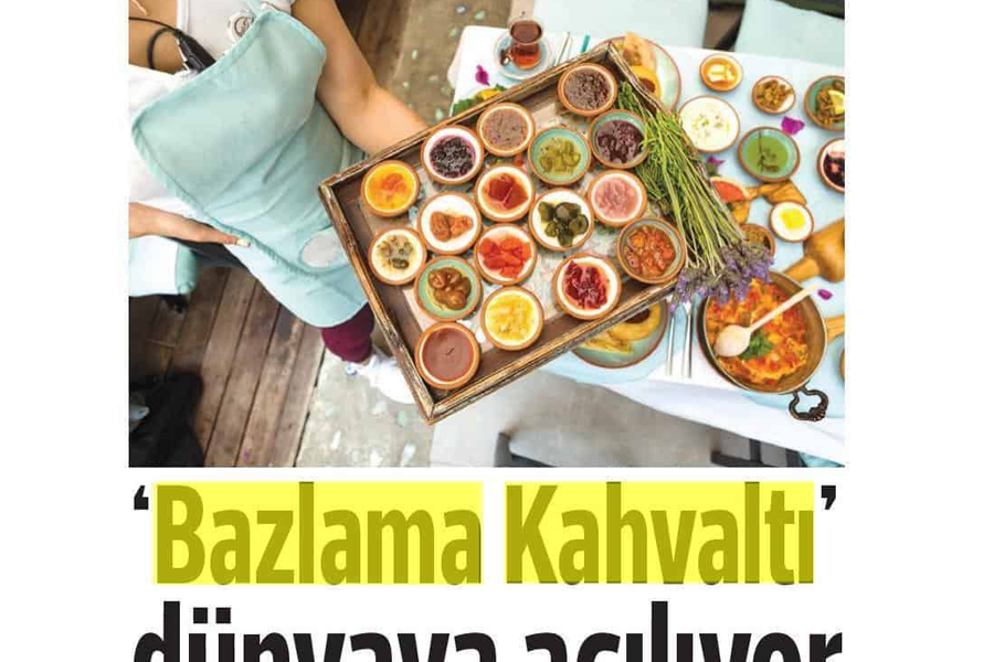 Hürriyet -  Bazlama Kahvaltı’ dünyaya açılıyor